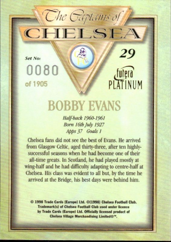 1998 Futera Platinum The Captains of Chelsea 0080/1905 Bobby Evans #29 ACTUAL L/R 300