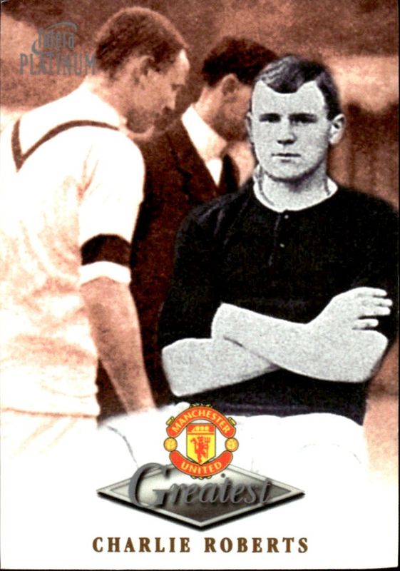 FUTERA PLATINUM 1999 MANCHESTER UNITED GREATEST CHARLIE ROBERTS
