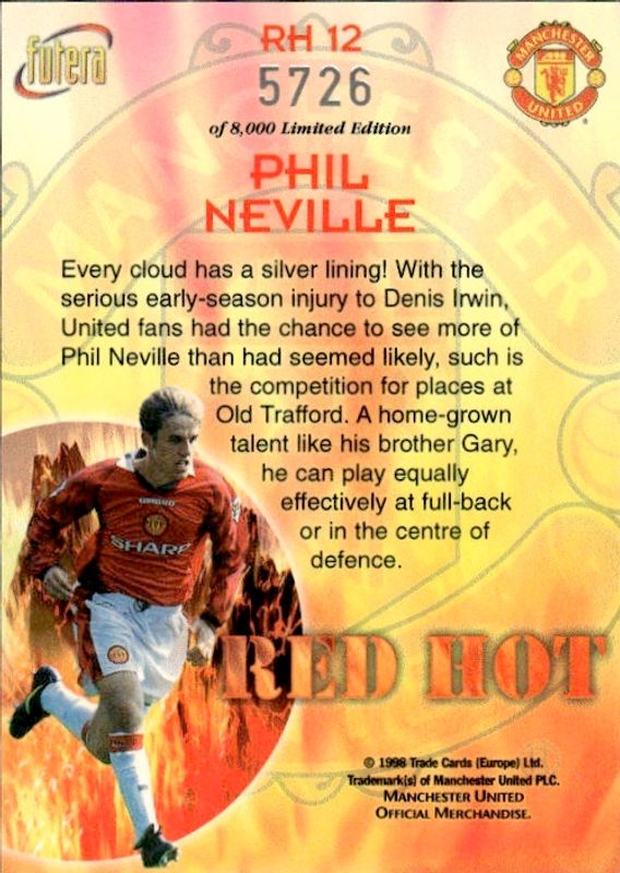 Phil Neville Red Hot 98 RH12 #5726/8000