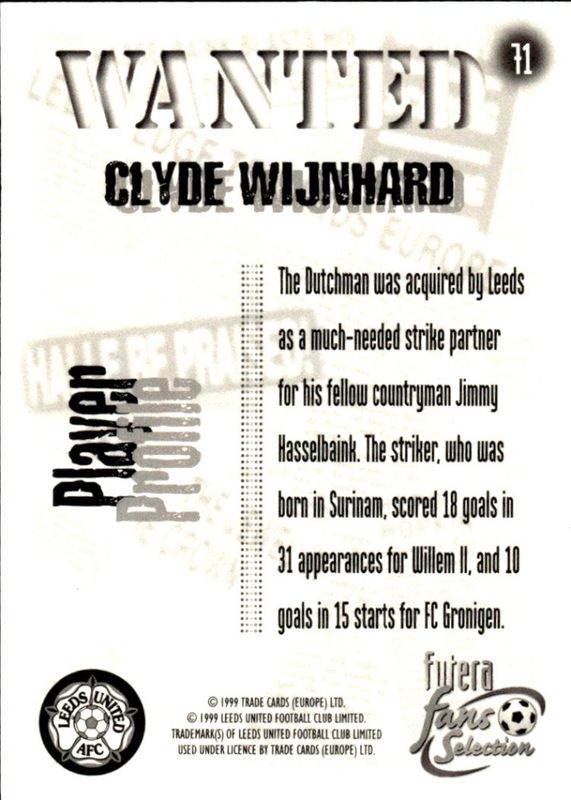 1999 Futera Fans Selection Leeds United Wanted Clyde Wijnhard #71 PLAYERS EDITION CHROME FOIL