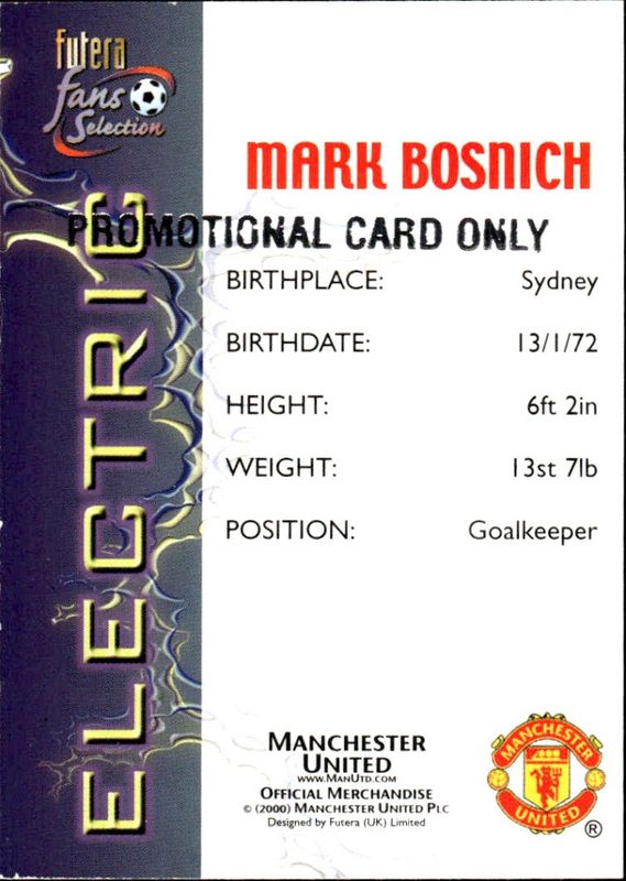 2000 Mark Bosnich Electric Manchester United - Futera Fans Selection Soccer Card PROMOTIONAL CARD ONLY