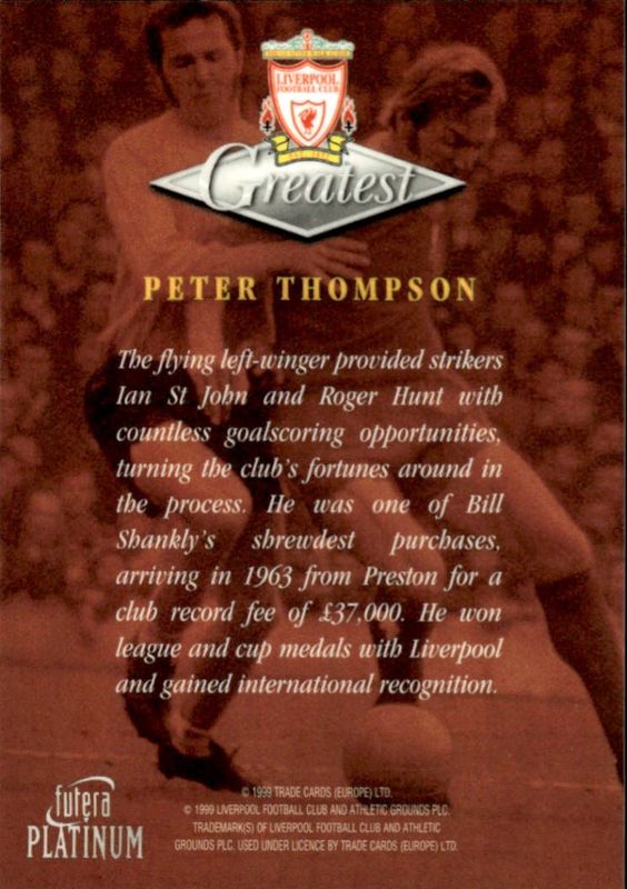 FUTERA PLATINUM 1999 - PETER THOMPSON - LIVERPOOL GREATEST CARD