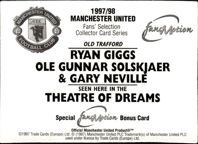 SPESIAL BONUS CARD FANSMOTION RYAN GIGGS, OLE GUNNAR SOLSKJÆR OG GARRY NEVILLE 1997 -THEATRE OF DREAMS